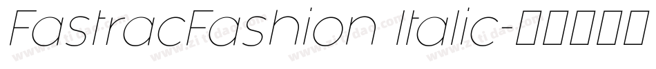 FastracFashion Italic字体转换